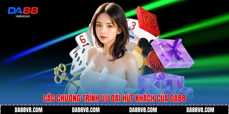 Khuyến Mãi Da88 - Ưu Đãi Hấp Dẫn Cho Mọi Người Chơi 1 Các chương trình ưu đãi hút khách của Da88